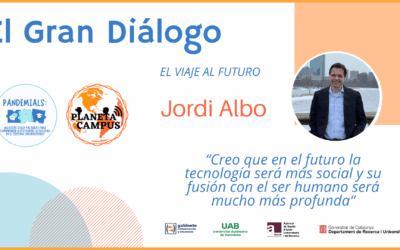 Jordi Albo: ‘Creo que en el futuro la tecnología será más social y su fusión con el ser humano será mucho más profunda’