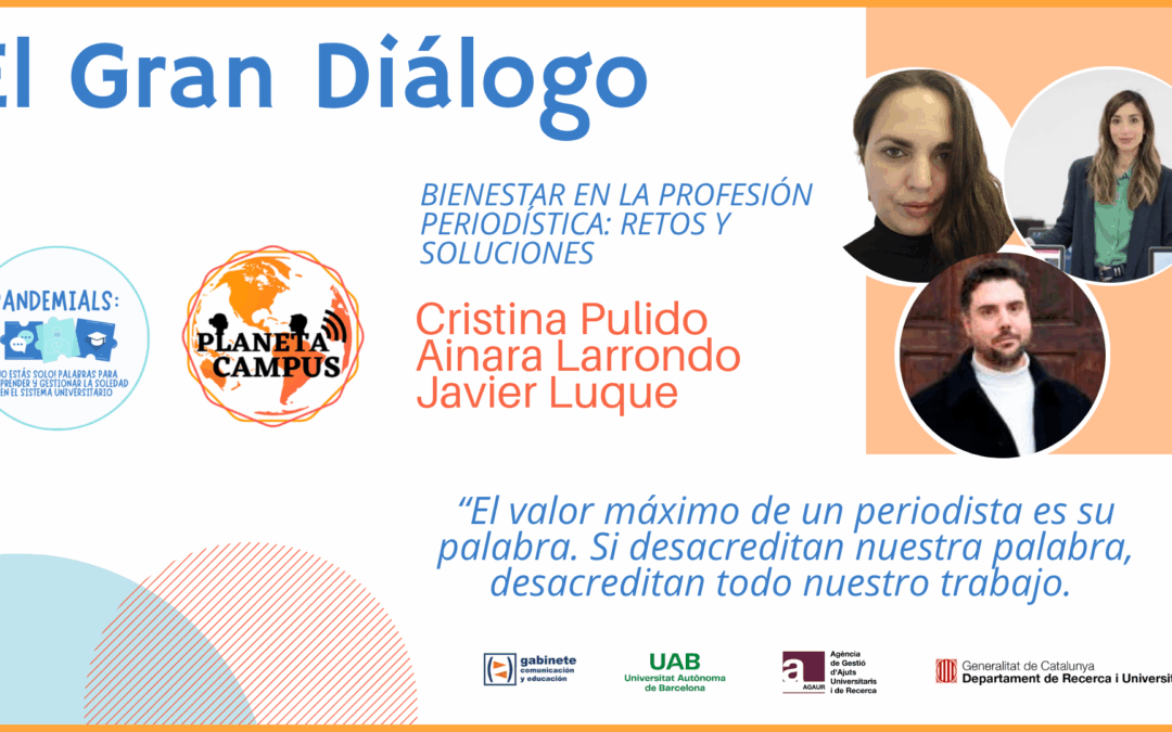 Cristina Pulido, Javier Luque y Ainara Larrondo nos hablan sobre la conciliación y la seguridad en el periodismo