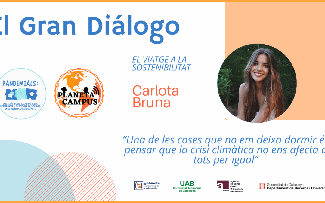 Carlota Bruna: ‘Una de les coses que no em deixa dormir és pensar que la crisi climàtica no ens afecta a tots per igual’
