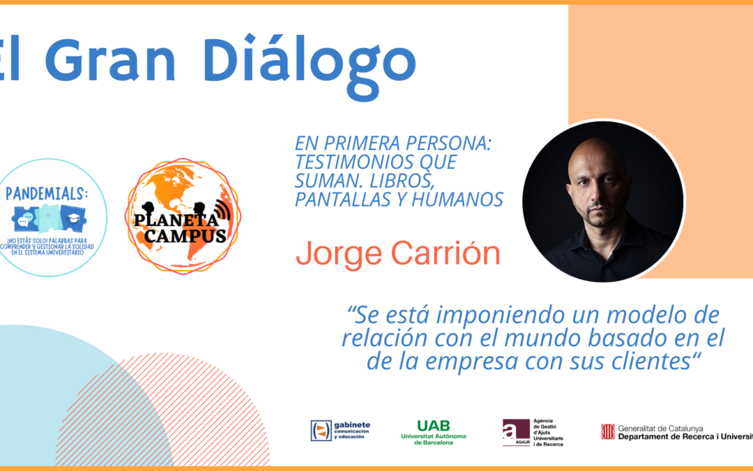 Jorge Carrión: ‘Se está imponiendo un modelo de relación con el mundo basado en el de la empresa con sus clientes’